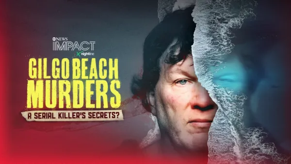 thumbnail - IMPACT x Nightline: Gilgo Beach Murders: A Serial Killer’s Secrets?