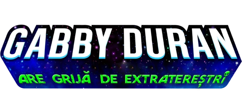 Gabby Duran are grijă de extratereștri