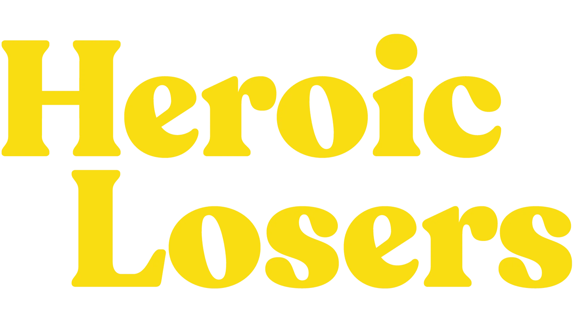 Heroic Losers