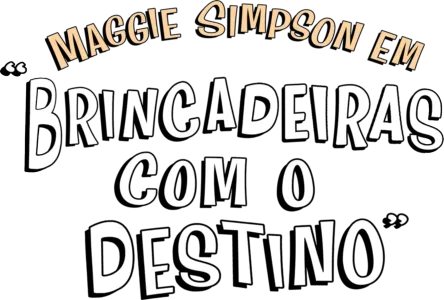 Maggie Simpson em "Brincadeiras com o Destino”