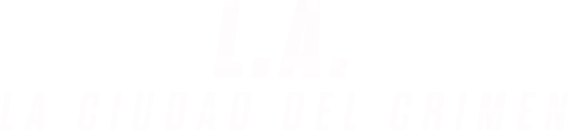 L.A: La ciudad del crimen