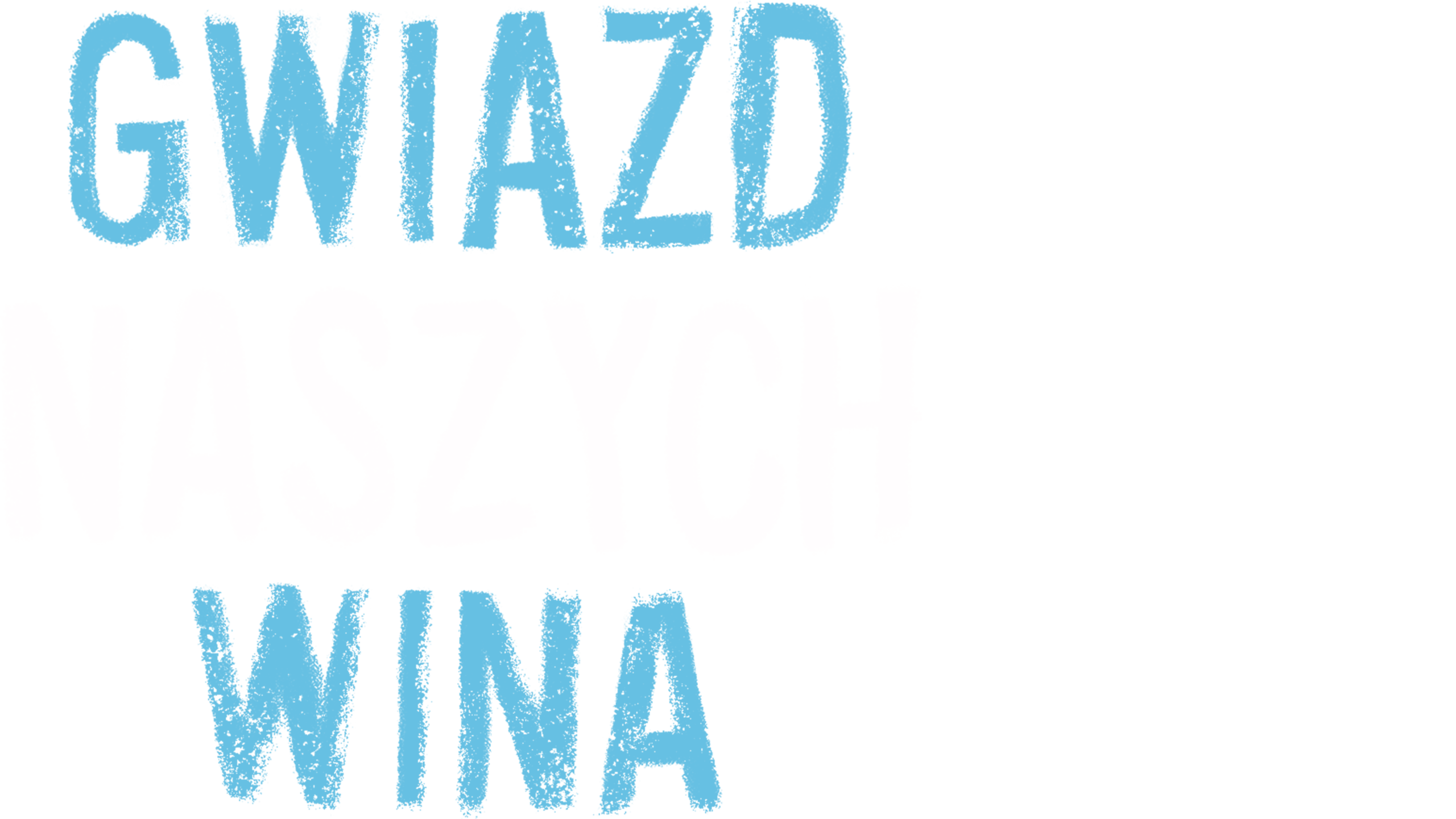 Gwiazd naszych wina