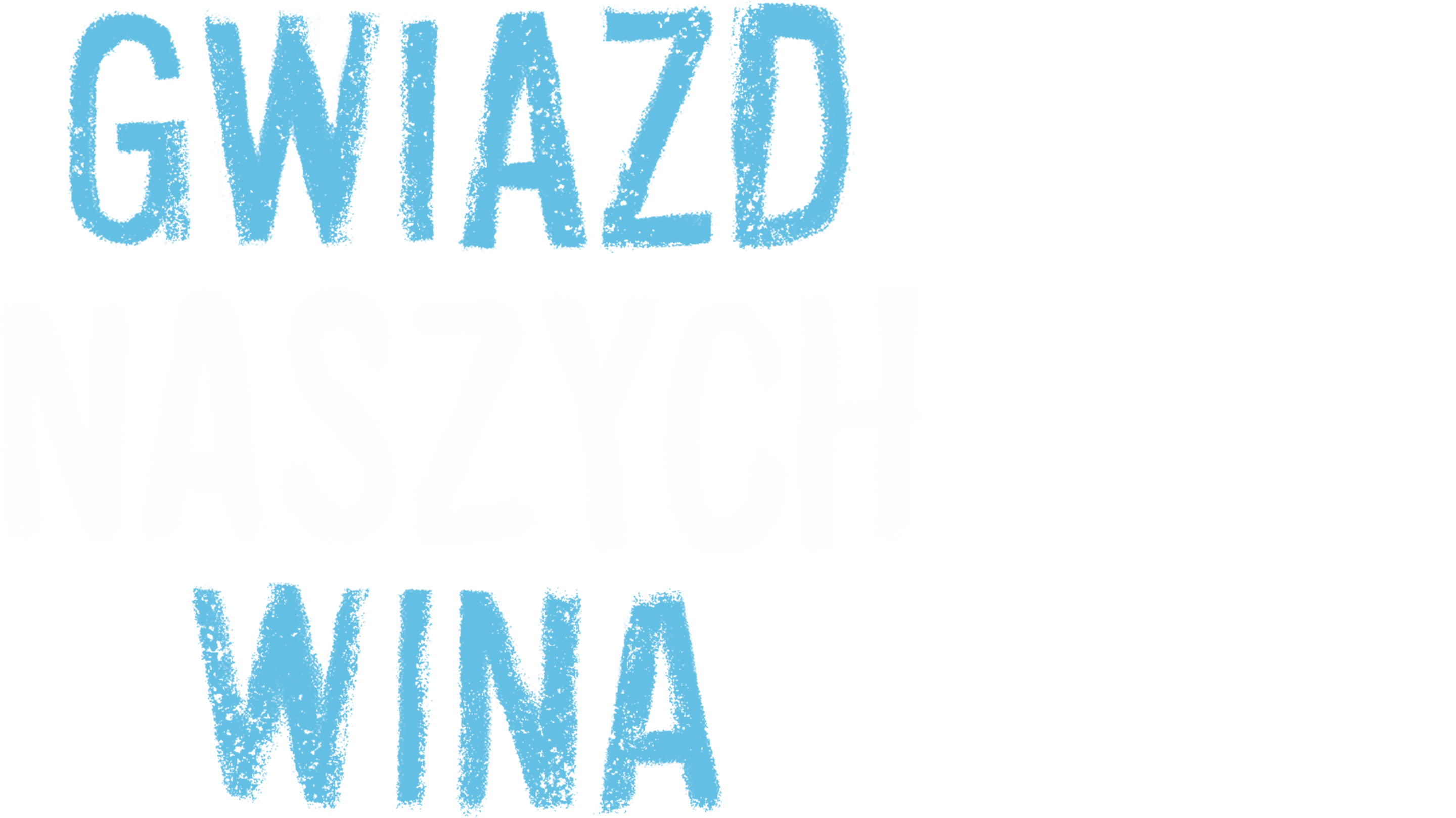 Gwiazd naszych wina