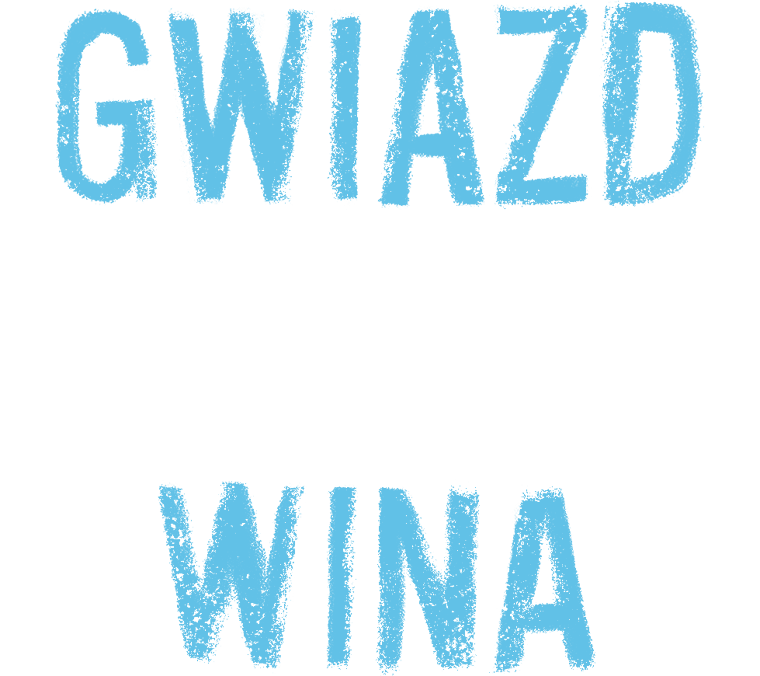 Gwiazd naszych wina