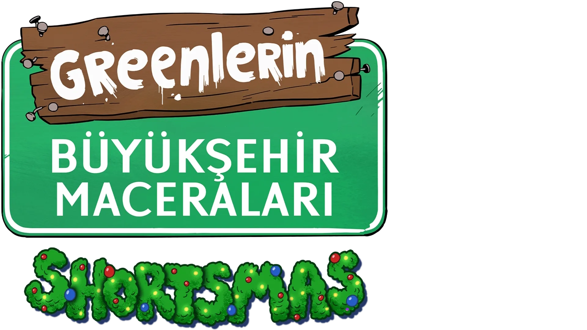 Greenlerin Büyükşehir Maceraları: Shortsmas