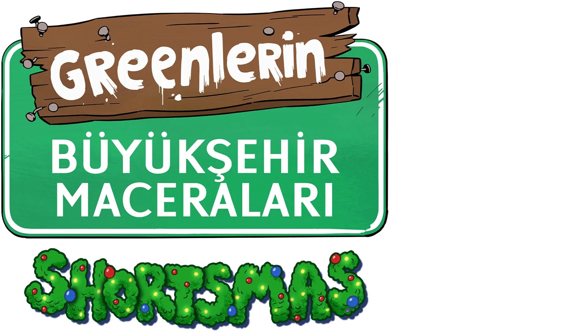 Greenlerin Büyükşehir Maceraları: Shortsmas