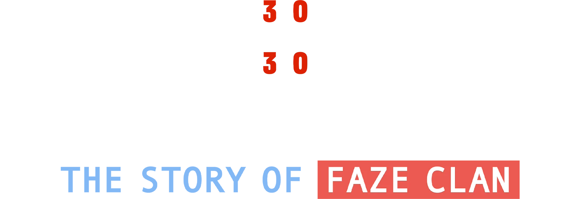 No Scope: The Story of FaZe Clan