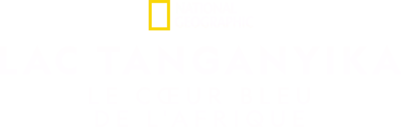 LAC TANGANYIKA : Le cœur bleu de l’Afrique