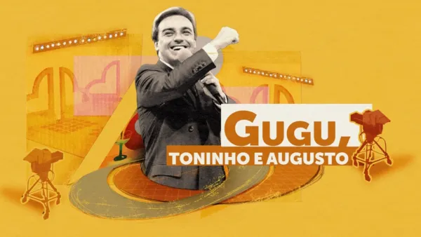 thumbnail - Gugu, Toninho e Augusto