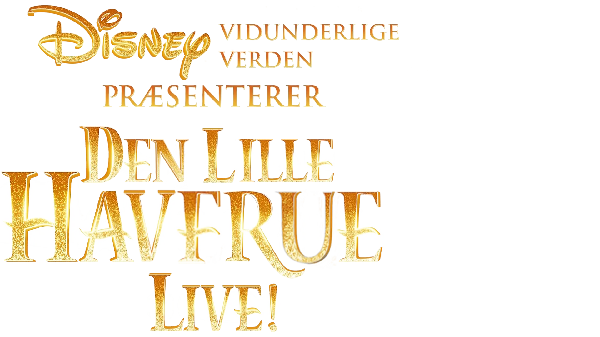 Disneys vidunderlige verden præsenterer Den lille Havfrue live!