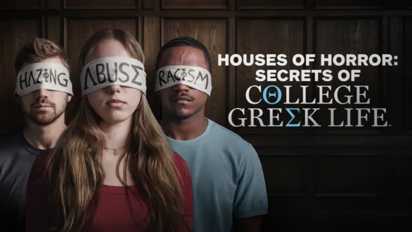 thumbnail - Houses of Horror: Secrets of College Greek Life