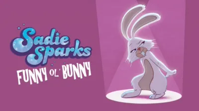 Sadie Sparks: Funny Ol' Bunny (Shorts)