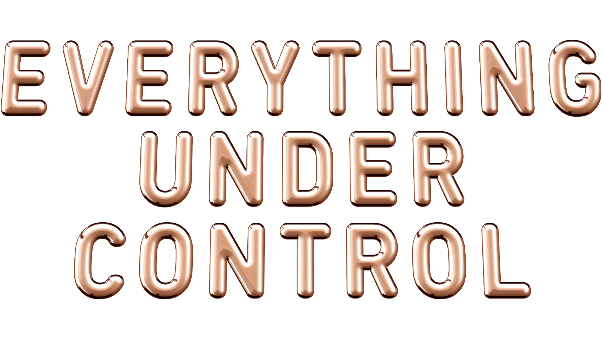 Everything Under Control