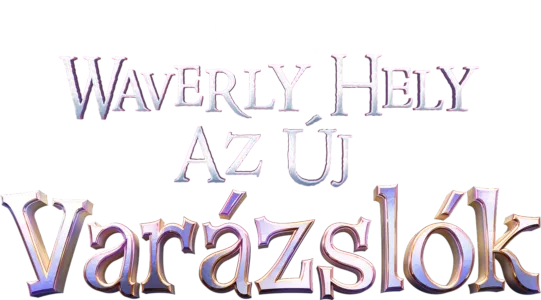 Waverly hely: Az új varázslók