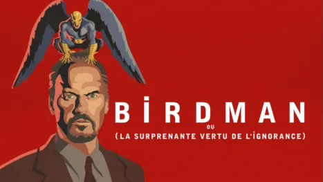 thumbnail - Birdman ou (La Surprenante vertu de l'ignorance)