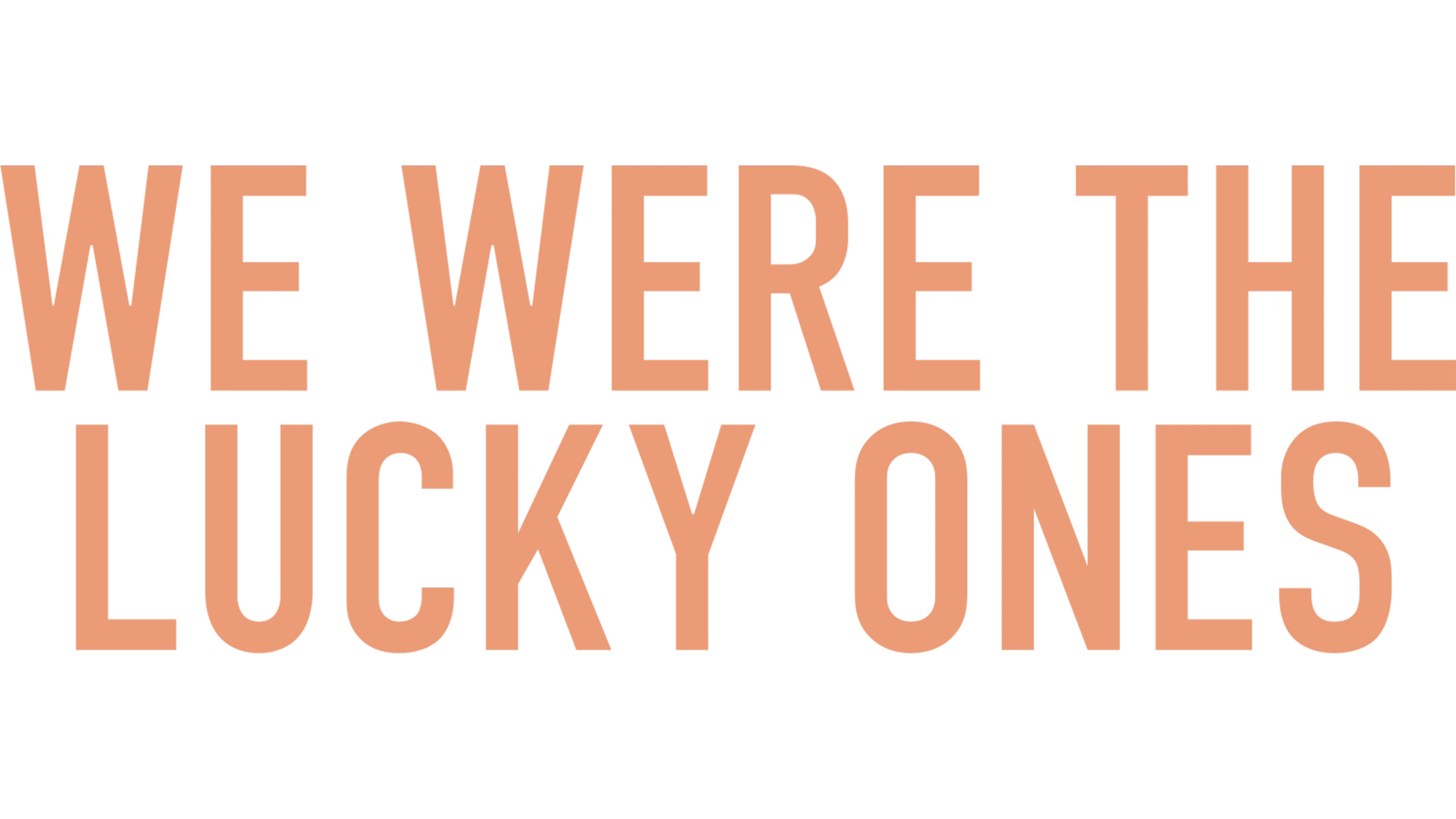 We Were the Lucky Ones