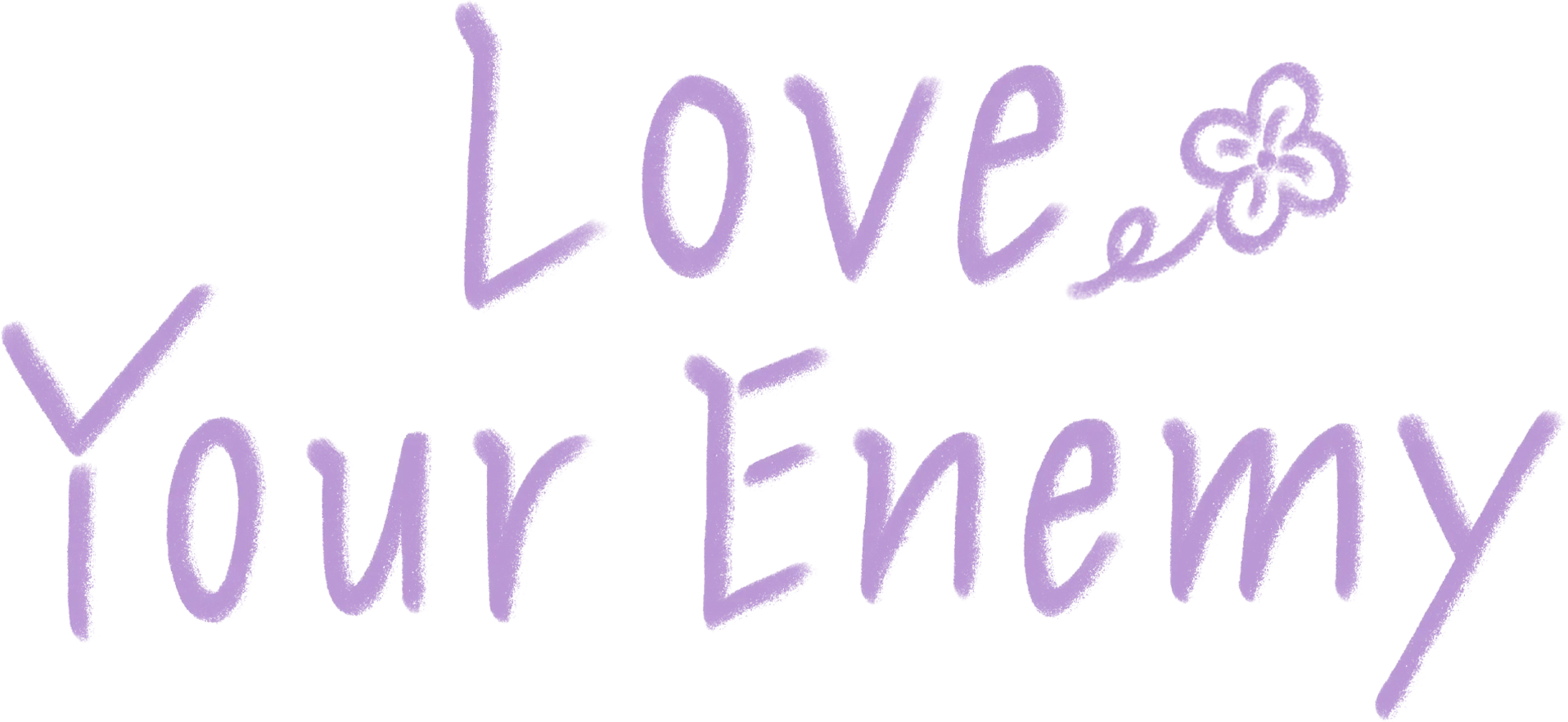 Love Your Enemy