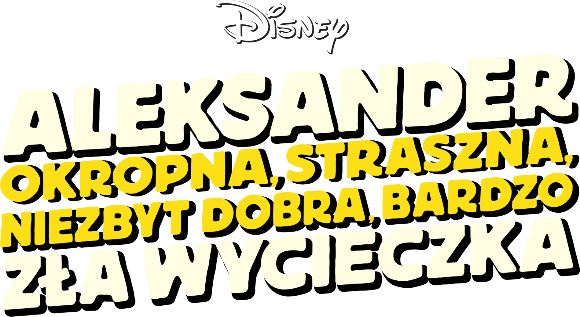 Aleksander: Okropna, straszna, niezbyt dobra, bardzo zła wycieczka