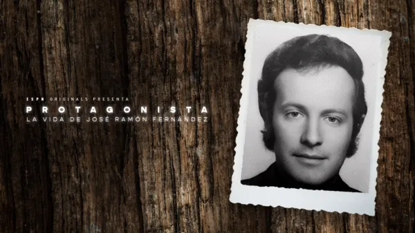thumbnail - Protagonista: La vida de José Ramón Fernández