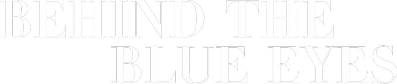 Behind The Blue Eyes