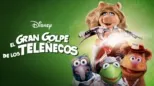 thumbnail - El gran golpe de los teleñecos