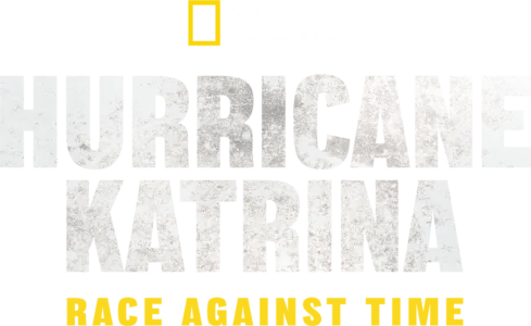 Hurricane Katrina: Race Against Time
