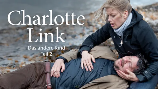 thumbnail - Charlotte Link - Das andere Kind: Teil 2