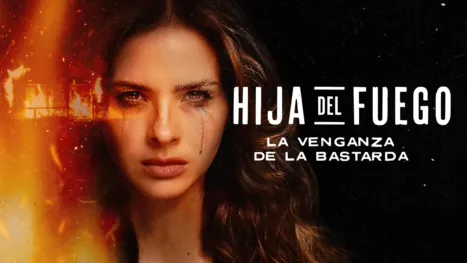 thumbnail - Hija del fuego: La venganza de la bastarda