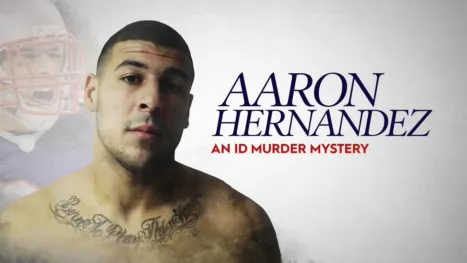 thumbnail - Aaron Hernandez: An ID Murder Mystery