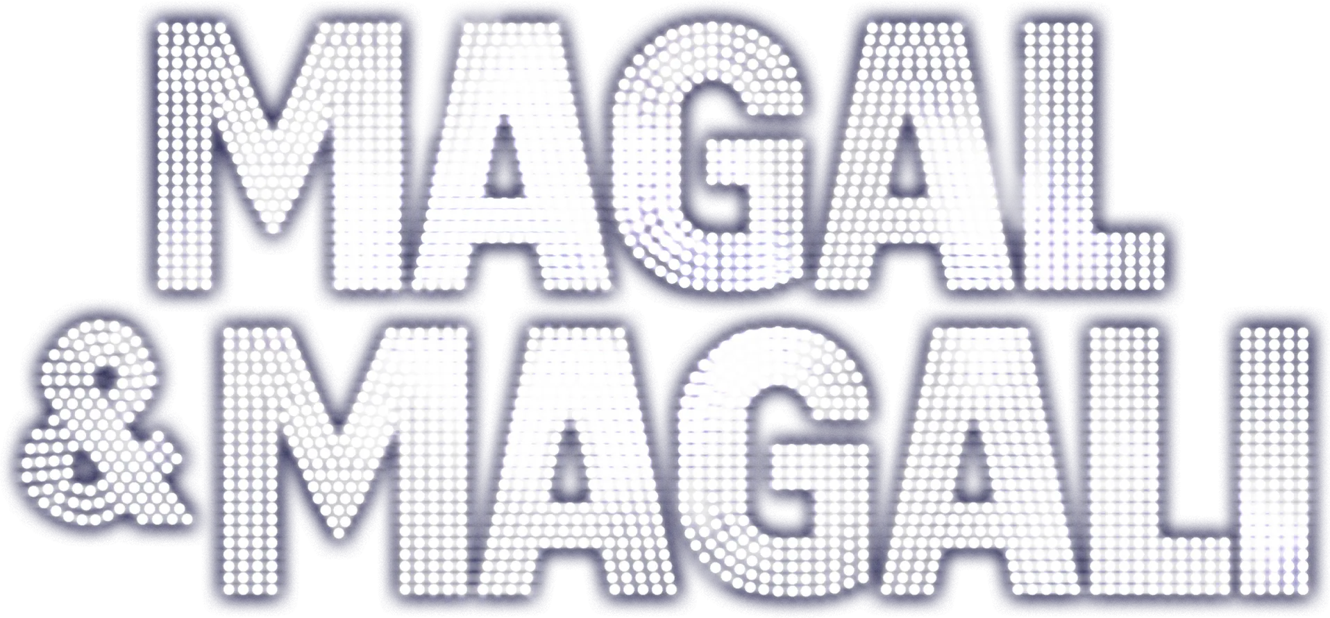 Magal and Magali