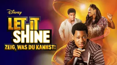 Let It Shine − Zeig, was Du kannst!