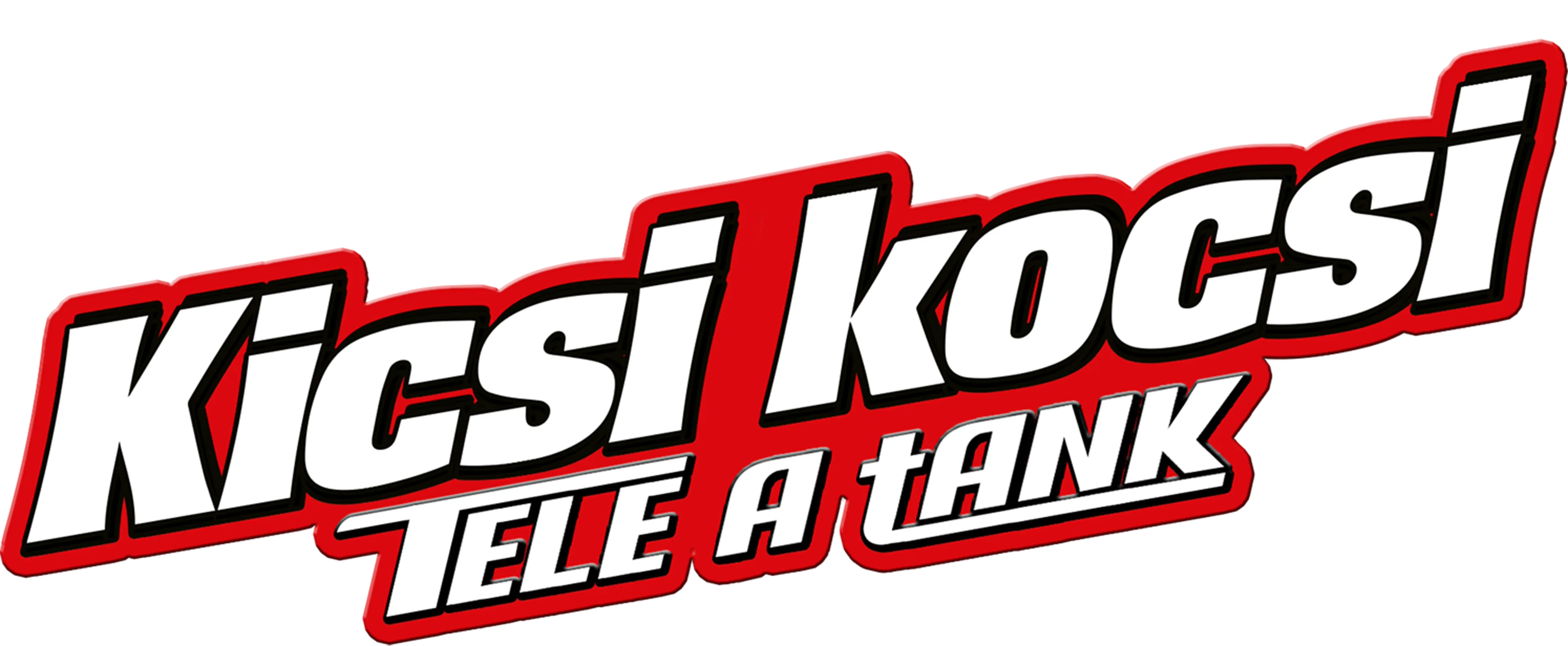 Kicsi kocsi - Tele a tank