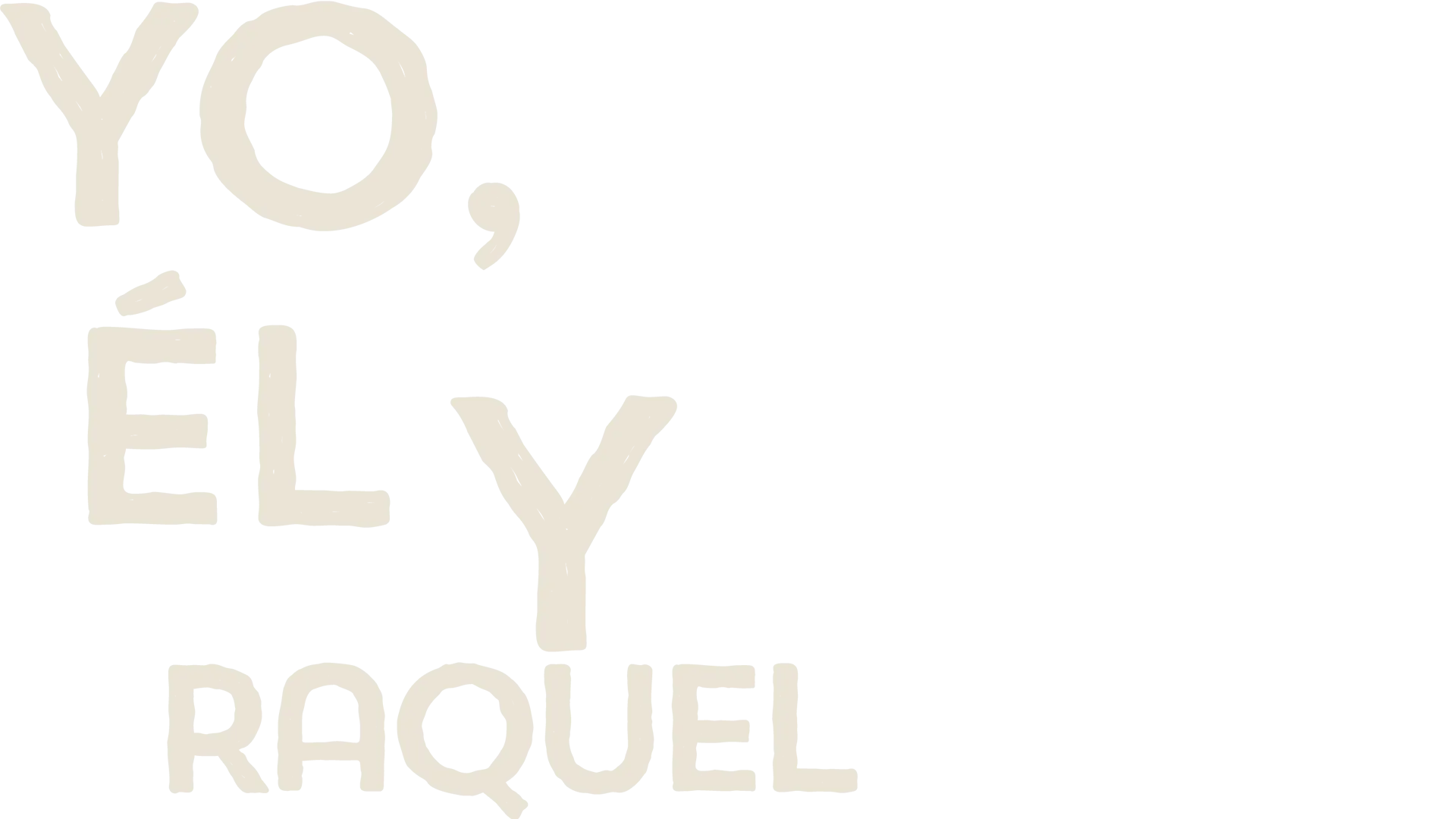 Yo, él y Raquel