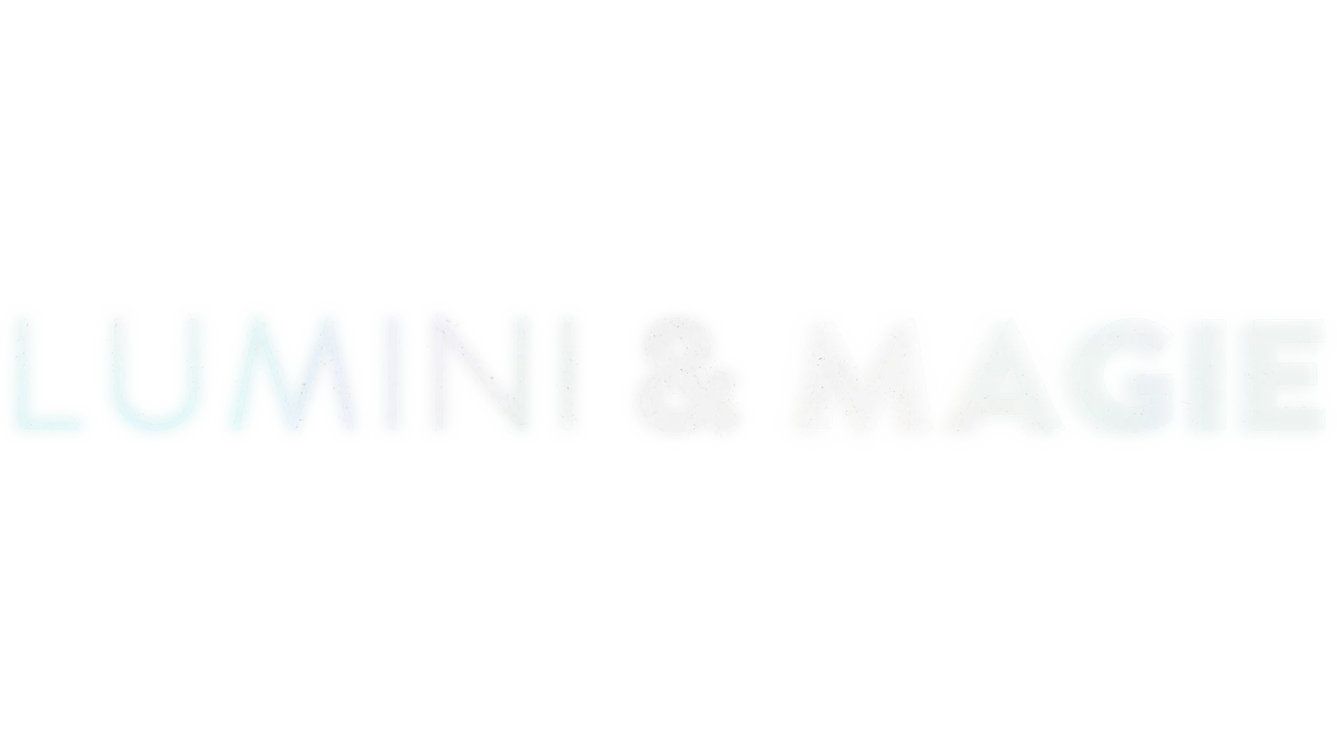 LUMINI & MAGIE