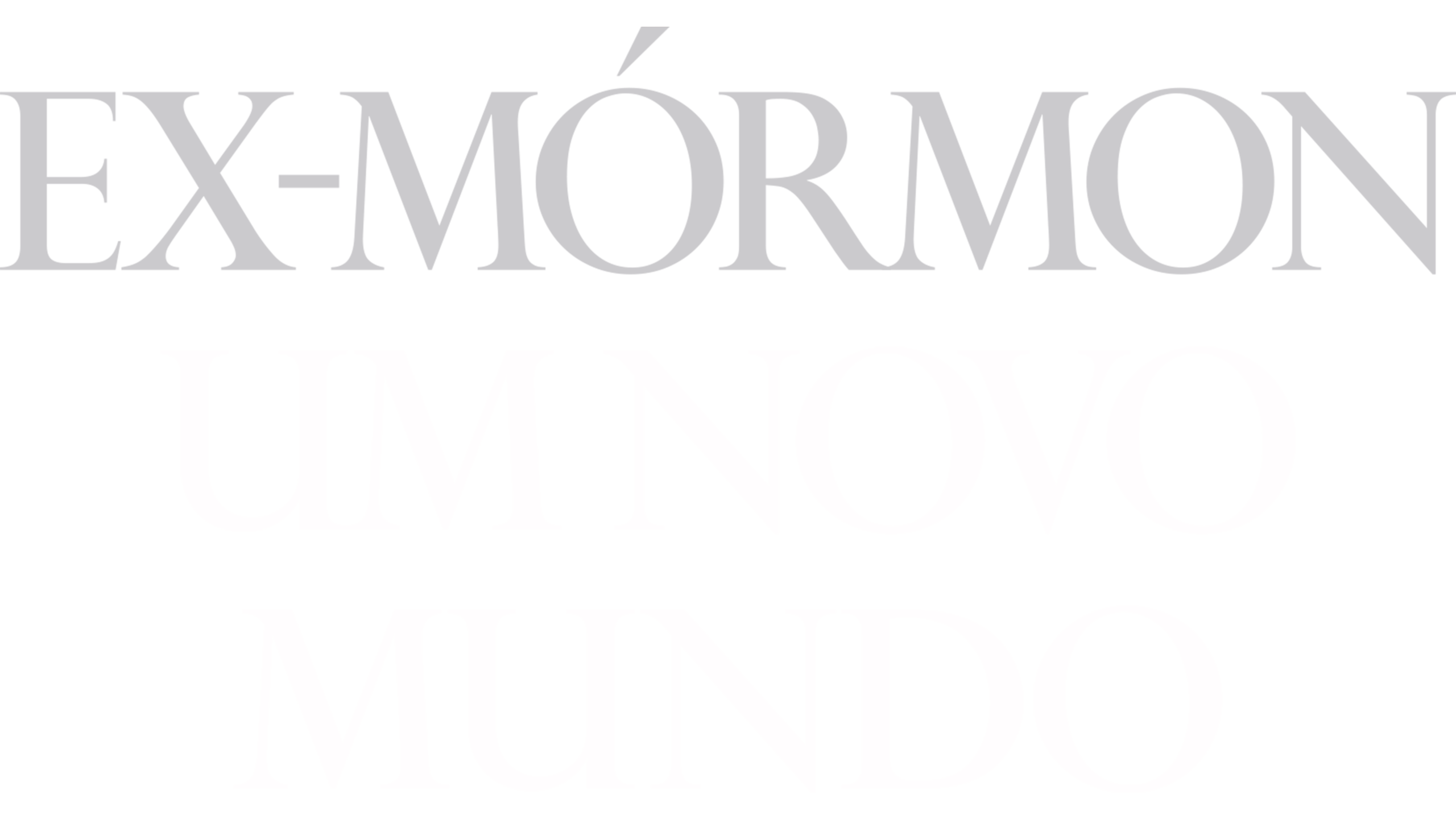 Ex-Mórmon: Um Novo Mundo