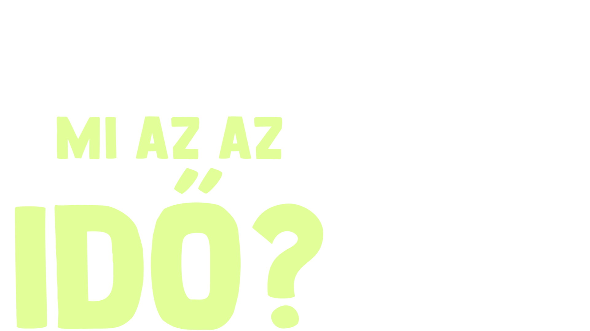 Villi villámkérdései: Mi az az idő?