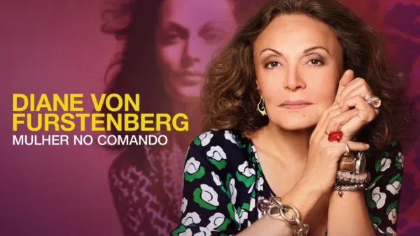 thumbnail - Diane Von Furstenberg: Mulher no Comando