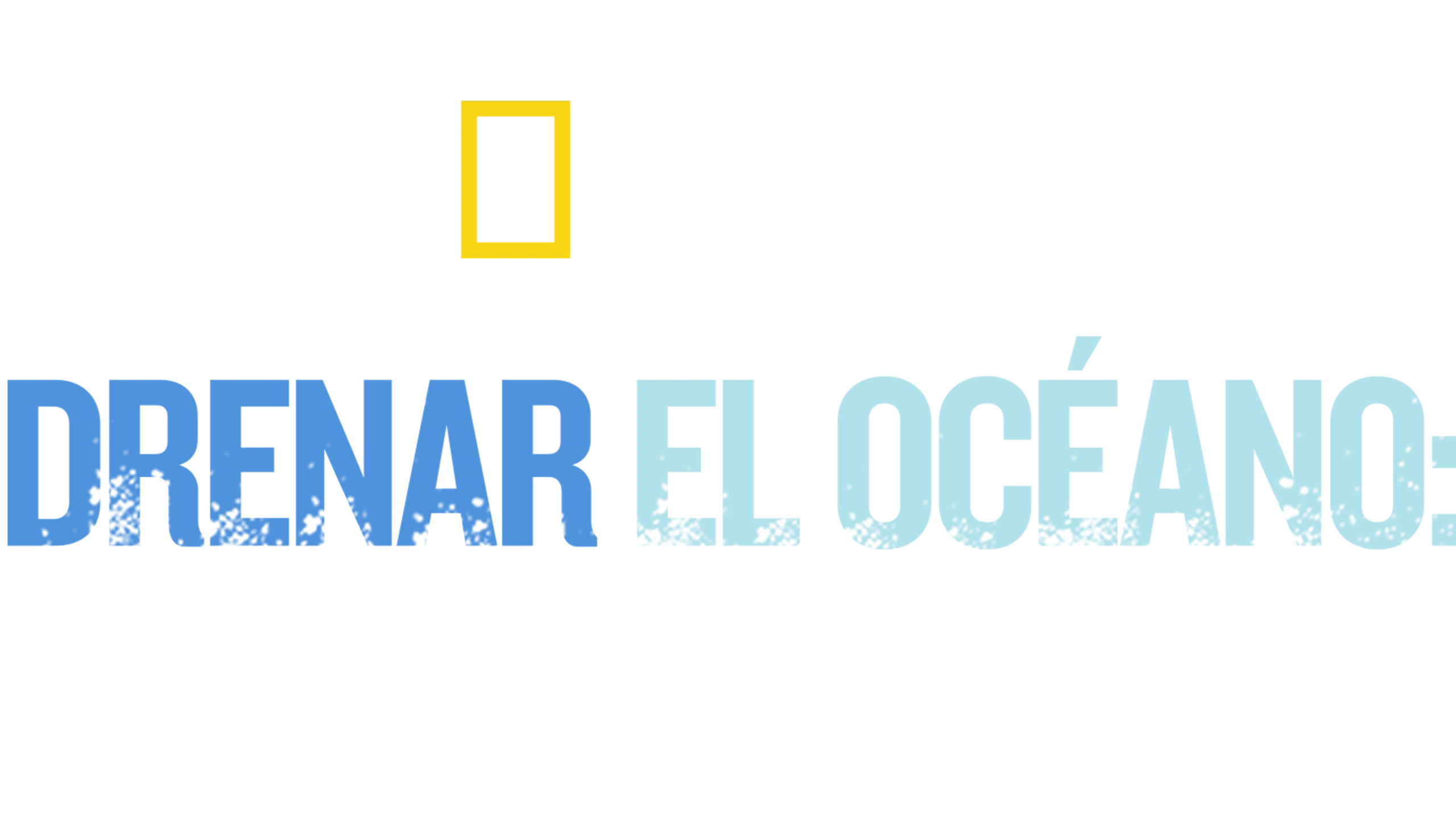 Drain the Ocean: WWII