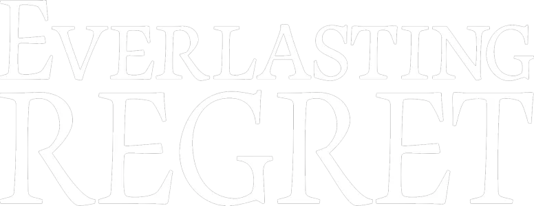 Everlasting  Regret