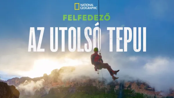 thumbnail - Felfedező: Az utolsó tepui