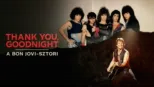 thumbnail - Thank You, Goodnight: A Bon Jovi-sztori