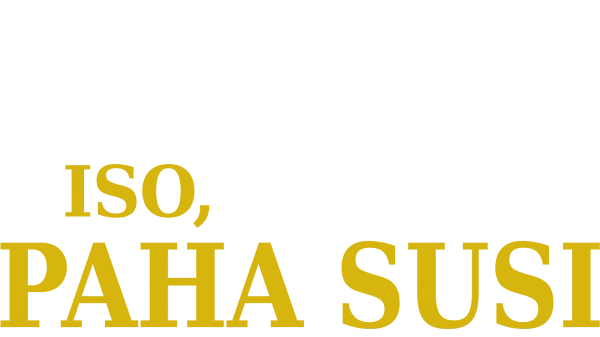 Iso, paha susi
