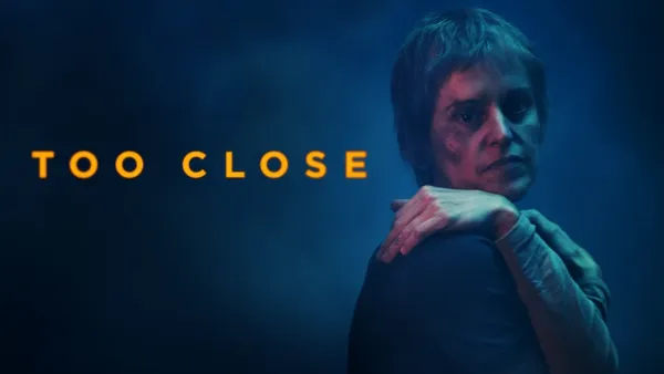 thumbnail - Too Close