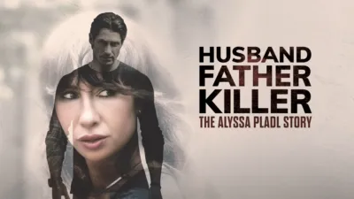 Husband, Father, Killer: The Alyssa Pladl Story