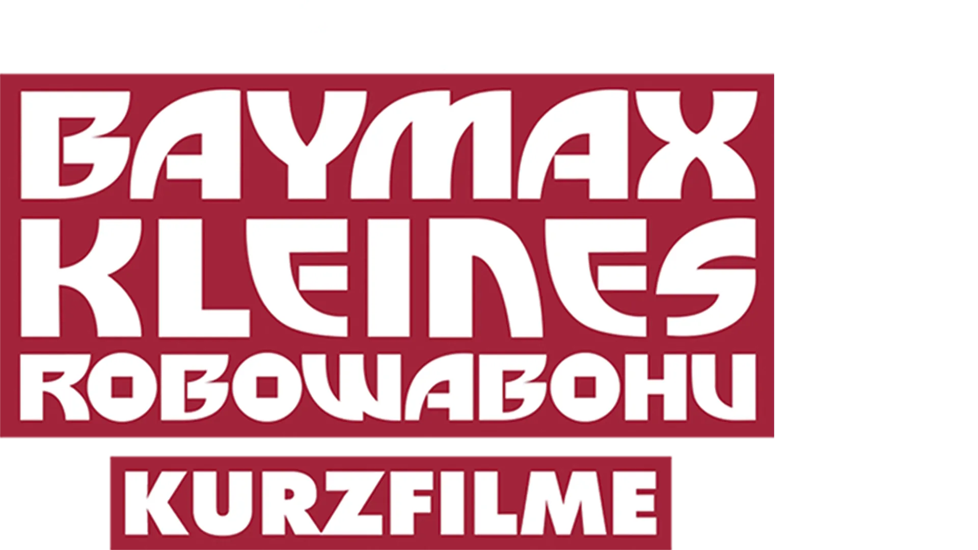 Baymax – Kleines Robowabohu (Kurzfilme)