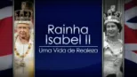 thumbnail - Rainha Isabel II: Uma Vida de Realeza