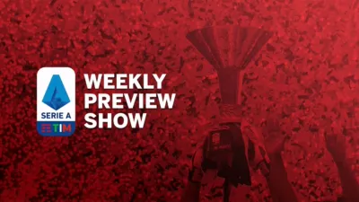 Serie A Weekly Preview Show