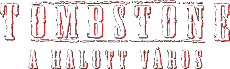 Tombstone - A halott város