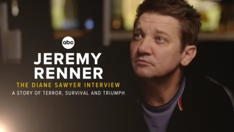 thumbnail - Jeremy Renner: The Diane Sawyer Interview — A Story of Terror, Survival and Triumph