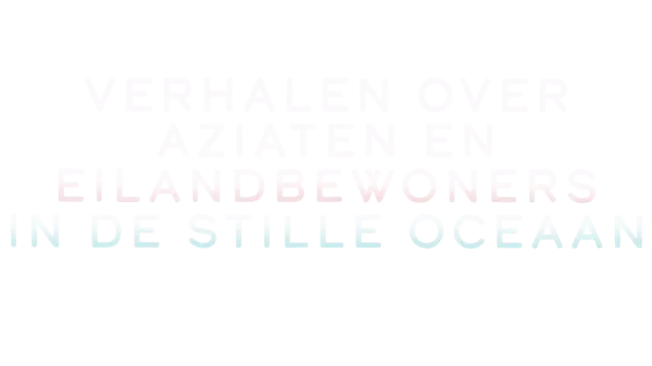 Verhalen over Aziaten en<br />eilandbewoners in de Stille Oceaan